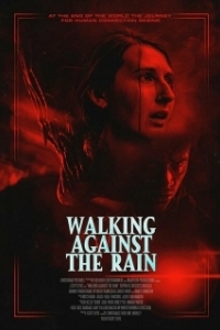 Постер Идущие против дождя (Walking Against the Rain)