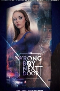 Постер Плохой парень по соседству (The Wrong Boy Next Door)