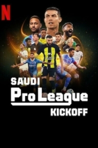 Постер Саудовская профессиональная лига: Новый старт (Saudi Pro League: Kickoff)