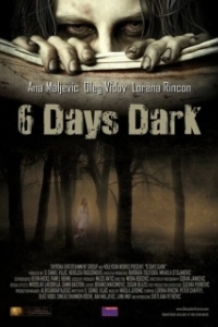 Постер 6 дней темноты (6 Days Dark)
