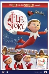 
An Elf's Story: The Elf on the Shelf (2011) 