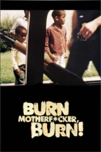 Постер Гори, ублюдок, гори! (Burn Motherf*cker, Burn!)