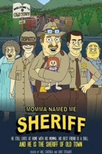 Постер Мама назвала меня Шерифом (Momma Named Me Sheriff)