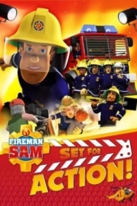 Постер Пожарный Сэм: Приготовиться к съёмкам! (Fireman Sam: Set for Action!)