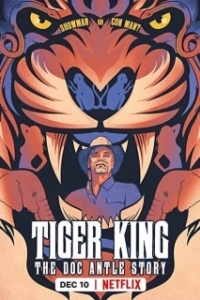 Постер Король тигров: история Дока Энтла (Tiger King: The Doc Antle Story)