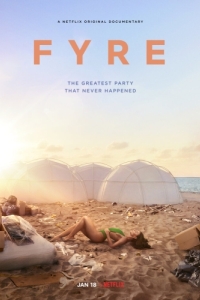 
FYRE: Величайшая вечеринка, которая не состоялась (2018) 