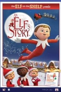 
An Elf's Story: The Elf on the Shelf (2011) 