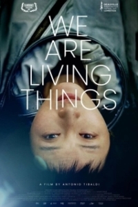 Постер Мы - живые существа (We Are Living Things)