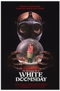 Постер Я мечтаю о белом Судном дне (I'm Dreaming of a White Doomsday)