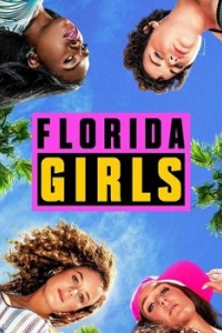 Florida Girls (1 сезон) 
