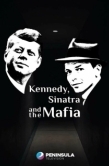 Постер Кеннеди, Синатра и мафия (2023)