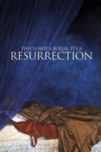 Постер Это не похороны, это — воскресение (This Is Not a Burial, It's a Resurrection)