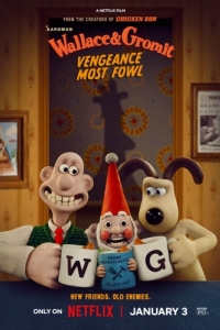 Постер Уоллес и Громит: Самая дикая месть (Wallace & Gromit: Vengeance Most Fowl)