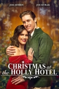 Постер Рождество в отеле Холли (Christmas at the Holly Hotel)