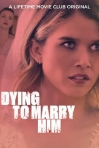 Постер Жуть, как хочу за него замуж (Dying to Marry Him)