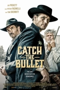 Постер Поймай пулю (Catch the Bullet)