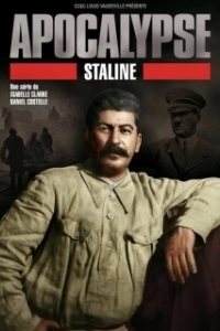 Постер Апокалипсис: Сталин (Apocalypse: Staline)