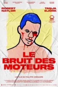 Постер Шум моторов (Le bruit des moteurs)