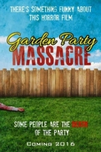 Постер Резня в саду (Garden Party Massacre)
