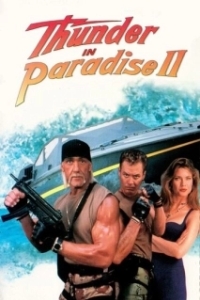 Постер Гром в раю 2 (Thunder in Paradise II)