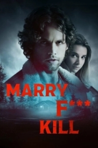 Постер Переспать, жениться или убить (Marry F*** Kill)