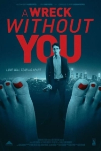Постер Без тебя мне не жить (A Wreck without You)