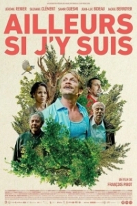 Постер Я буду там (Ailleurs si j'y suis)