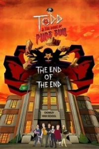 Постер Тодд и Книга Чистого Зла: Конец конца (Todd and the Book of Pure Evil: The End of the End)