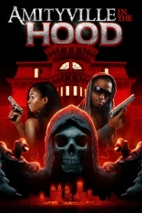 Постер Амитивилль на районе (Amityville in the Hood)