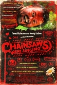 Постер И запели бензопилы (Chainsaws Were Singing)