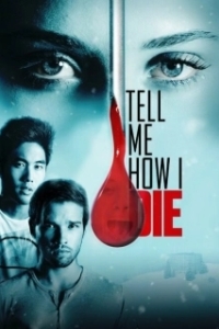 Постер Расскажи мне, как я умру (Tell Me How I Die)