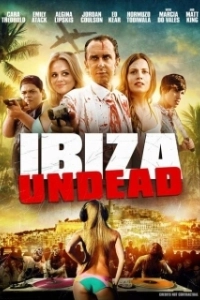 Постер Ибица живых мертвецов (Ibiza Undead)