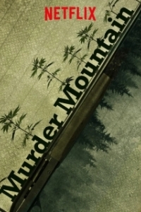 Постер Гора смерти: Добро пожаловать в Гумбольдт (Murder Mountain)
