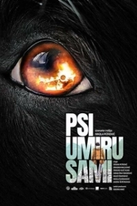 Постер Псы умирают в одиночку (Psi umiru sami)