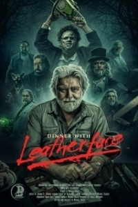 Постер Ужин с кожаным лицом (Dinner with Leatherface)