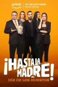 Постер День мёртвых отменяется (¡Hasta la madre! Del día de los muertos)
