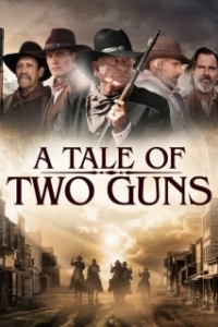 Постер Повесть о двух стрелках (A Tale of Two Guns)