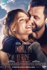 Постер Вместо нас двоих (Ikimizin Yerine)