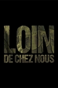 Постер Вдали от дома (Loin de chez nous)
