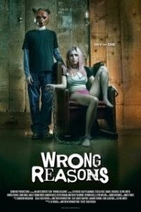 Постер Дурные причины (Wrong Reasons)