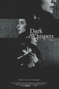 Постер Тёмный шёпот: Том Первый (Dark Whispers: Volume 1)