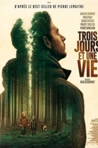 Постер Три дня и жизнь (Trois jours et une vie)