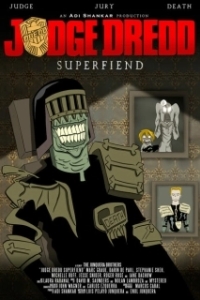 Постер Судья Дредд: Суперзлодей (Judge Dredd: Superfiend)