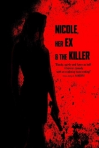 Постер Николь, её бывший и убийца (Nicole, her Ex & the Killer)