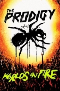 Постер The Prodigy: Мир в огне (The Prodigy: World's on Fire)