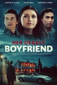 Постер Страшный секрет ее парня (Her Deadly Boyfriend)