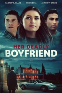 Постер Страшный секрет ее парня (Her Deadly Boyfriend)