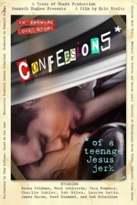 Постер Исповедь молодого свидетеля: Не нужен мне ваш Иисус (Confessions of a Teenage Jesus Jerk)