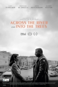 Постер За рекой, в тени деревьев (Across the River and Into the Trees)