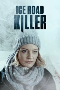 Постер Убийца на ледовой дороге (Ice Road Killer)